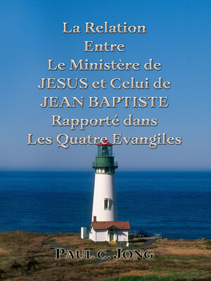 cover image of La Relation Entre Le Ministère de JESUS et Celui de JEAN BAPTISTE Rapporté dans Les Quatre Evangiles